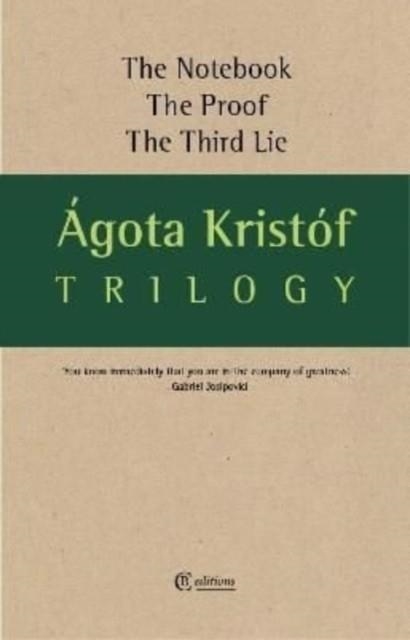 TRILOGY : THE NOTEBOOK, THE PROOF, THE THIRD LIE | 9781909585478 | AGOTA KRISTOF