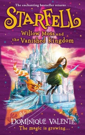 STARFELL 03: WILLOW MOSS AND THE VANISHED KINGDOM HB | 9780008308476 | DOMINIQUE VALENTE