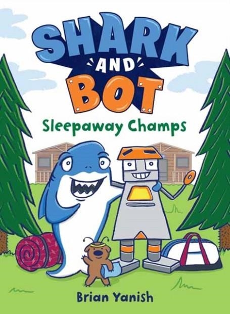 SHARK AND BOT #2: SLEEPAWAY CHAMPS | 9780593173381