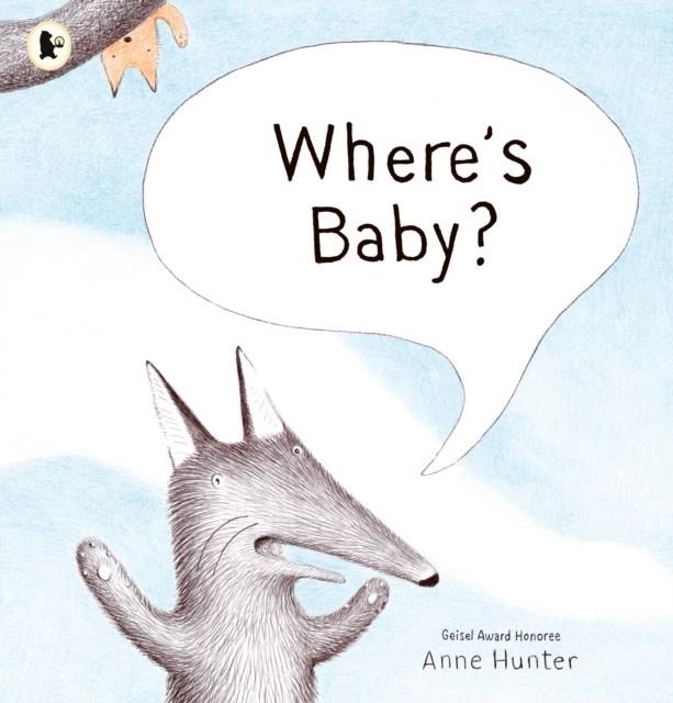 WHERE'S BABY? | 9781406394252 | ANNE HUNTER