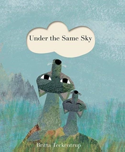 UNDER THE SAME SKY | 9781838914349 | BRITTA TECKENTRUP