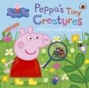 PEPPA PIG: PEPPA'S TINY CREATURES | 9780241543375 | PEPPA PIG