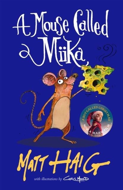 A MOUSE CALLED MIIKA | 9781838853693 | MATT HAIG