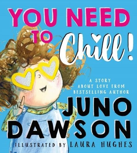 YOU NEED TO CHILL | 9780008488284 | JUNO DAWSON