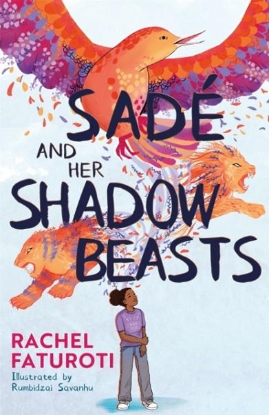 SADÉ AND HER SHADOW BEASTS | 9781444963571 | FATUROTI, RACHEL