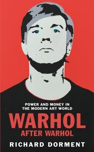 WARHOL AFTER WARHOL | 9781529081503 | RICHARD DORMENT