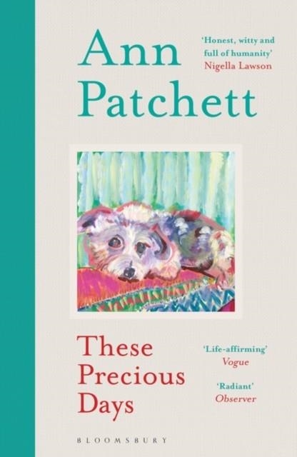 THESE PRECIOUS DAYS | 9781526640949 | ANN PATCHETT