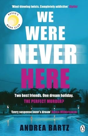 WE WERE NEVER HERE | 9781405951944 | BARTZ, ANDREA