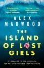 THE ISLAND OF LOST GIRLS | 9780751566017 | ALEX MARWOOD