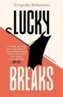 LUCKY BREAKS | 9781782278726 | BELORUSETS, YEVGENIA