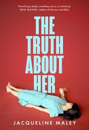 THE TRUTH ABOUT HER | 9780008520205 | MALEY, JACQUELINE