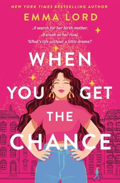 WHEN YOU GET THE CHANCE | 9781035009770 | LORD, EMMA