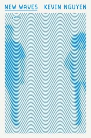 NEW WAVES | 9781984855251 | NGUYEN, KEVIN