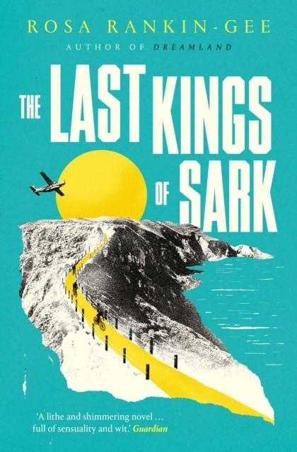 LAST KINGS OF SARK | 9781398518643 | RANKIN-GEE, ROSA