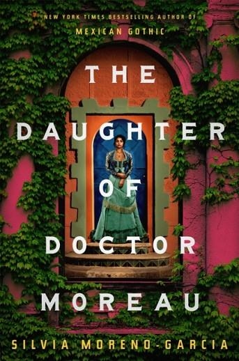 THE DAUGHTER OF DOCTOR MOREAU | 9781529418002 | MORENO-GARCIA, SILVIA