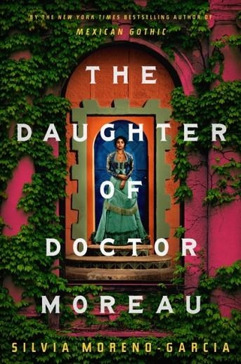 THE DAUGHTER OF DOCTOR MOREAU | 9780593501016 | MORENO-GARCIA, SILVIA