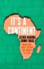IT'S A CONTINENT | 9781529376784 | MADIMBA AND UKATA