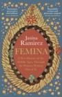 FEMINA: A NEW HISTORY OF THE MIDDLE AGES | 9780753559574 | RAMIREZ, JANINA