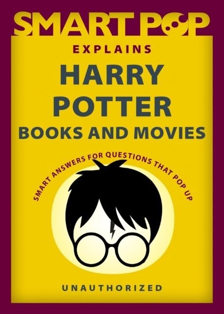 SMART POP EXPLAINS HARRY POTTER BOOKS AND MOVIES | 9781637740576