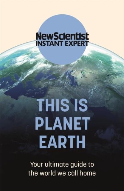 THIS IS PLANET EARTH | 9781529381986 | SCIENTIST, NEW