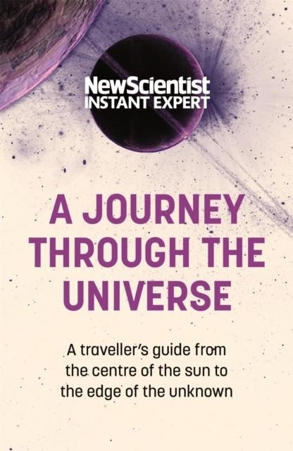 A JOURNEY THROUGH THE UNIVERSE | 9781529381979 | SCIENTIST, NEW