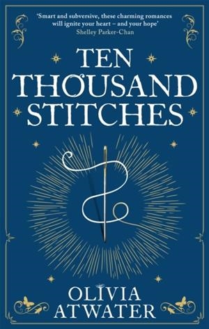 TEN THOUSAND STITCHES | 9780356518787 | ATWATER, OLIVIA