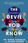 THE DEVIL YOU KNOW: ENCOUNTERS IN FORENSIC PSYCHIATRY | 9780571357628 | GWEN ADSHEAD, EILEEN HORNE