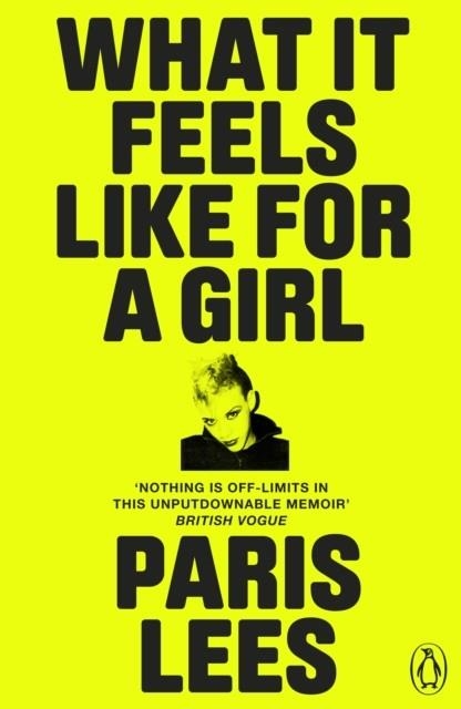 WHAT IT FEELS LIKE FOR A GIRL | 9780141993089 | LEES, PARIS