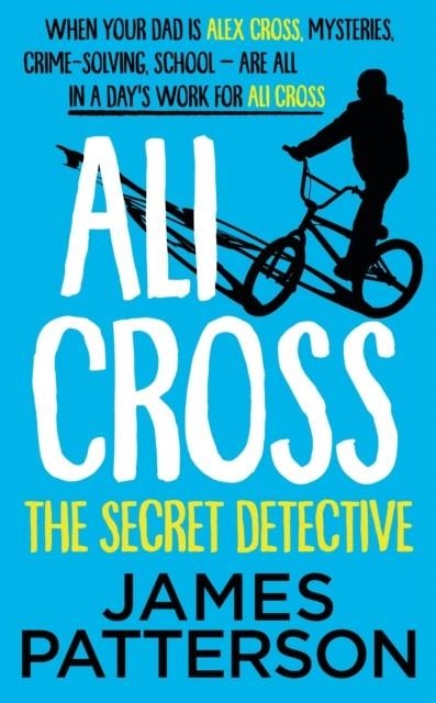 ALI CROSS: THE SECRET DETECTIVE | 9781529120400 | PATTERSON, JAMES