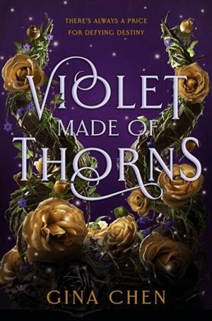 VIOLET MADE OF THORNS | 9780593572566 | CHEN, GINA