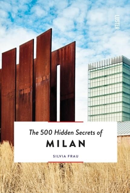 THE 500 HIDDEN SECRETS OF MILAN | 9789460583124 | FRAU, SILVIA