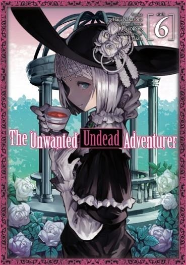 UNWANTED UNDEAD ADVENTURER VOLUME 6 | 9781718358256 | YU OKANO