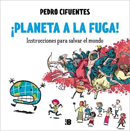 ¡PLANETA A LA FUGA! (INSTRUCCIONES PARA SALVAR EL MUNDO 2) | 9788418051487 | CIFUENTES, PEDRO