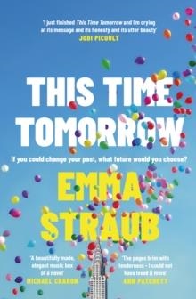 THIS TIME TOMORROW | 9780241453476 | EMMA STRAUB