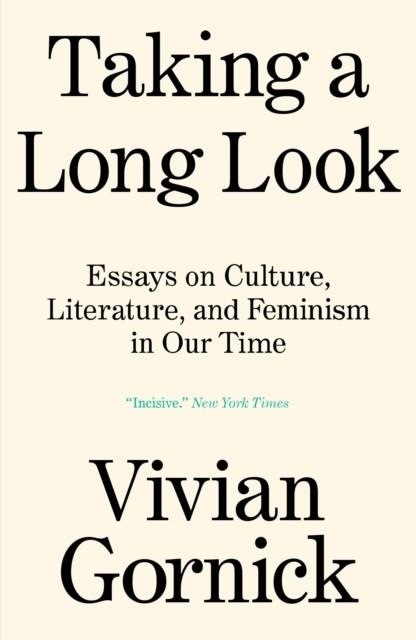 TAKING A LONG LOOK | 9781839765094 | VIVIAN GORNICK