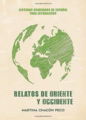 RELATOS DE ORIENTE Y OCCIDENTE | 9788418290138 | CHACÓN PECO, MARTINA