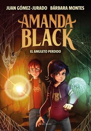 AMANDA BLACK 2 - EL AMULETO PERDIDO | 9788418054327 | BÁRBARA MONTES / JUAN GÓMEZ JURADO