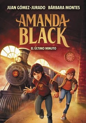 AMANDA BLACK 3 - EL ÚLTIMO MINUTO | 9788418054525 | BÁRBARA MONTES / JUAN GÓMEZ JURADO