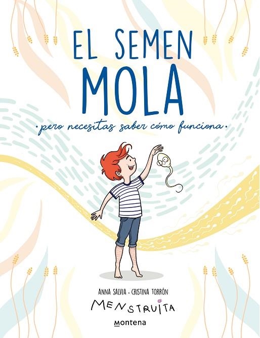 EL SEMEN MOLA (PERO NECESITAS SABER CÓMO FUNCIONA) (MENSTRUITA) | 9788418798412 | ANNA SALVIA