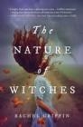 THE NATURE OF WITCHES | 9781728251400 | RACHEL GRIFFIN