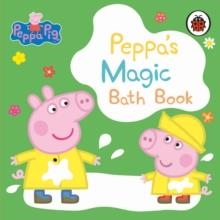 PEPPA PIG: PEPPA'S MAGIC BATH BOOK A COLOUR-CHANGING BOOK | 9780241536520 | PEPPA PIG