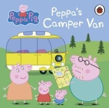 PEPPA PIG: PEPPA'S CAMPER VAN | 9780241476604 | PEPPA PIG