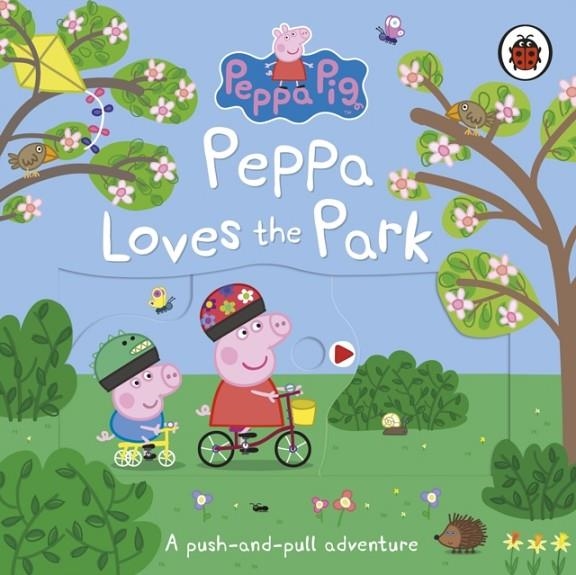 PEPPA PIG: PEPPA LOVES THE PARK A PUSH-AND-PULL ADVENTURE | 9780241411810 | PEPPA PIG