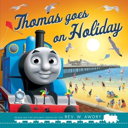THOMAS AND FRIENDS: THOMAS GOES ON HOLIDAY | 9780755504138 | THOMAS AND FRIENDS