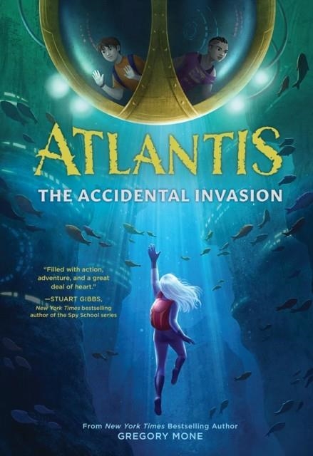 ATLANTIS 01: THE ACCIDENTAL INVASION | 9781419738548 | GREGORY MONE