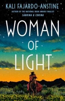 WOMAN OF LIGHT | 9780593594940 | KALI FAJARDO-ANSTINE