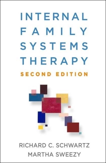INTERNAL FAMILY SYSTEMS THERAPY | 9781462541461 | RICHARD C SHCWARTZ