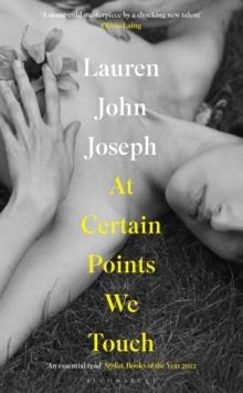 AT CERTAIN POINTS WE TOUCH | 9781526631336 | LAUREN JOHN JOSEPH