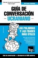 GUÍA DE CONVERSACIÓN ESPAÑOL-UCRANIANO Y VOCABULARIO TEMÁTICO DE 3000 PALABRAS | 9781786169136