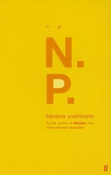 N.P. | 9780571212101 | BANANA YOSHIMOTO